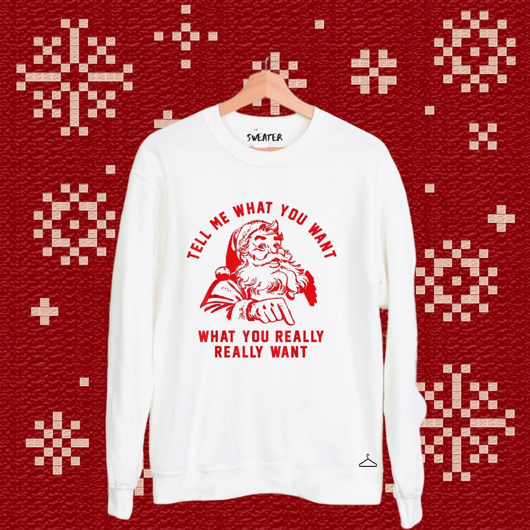 Sweater "Tell me what you want" für Erwachsene - One Sweater