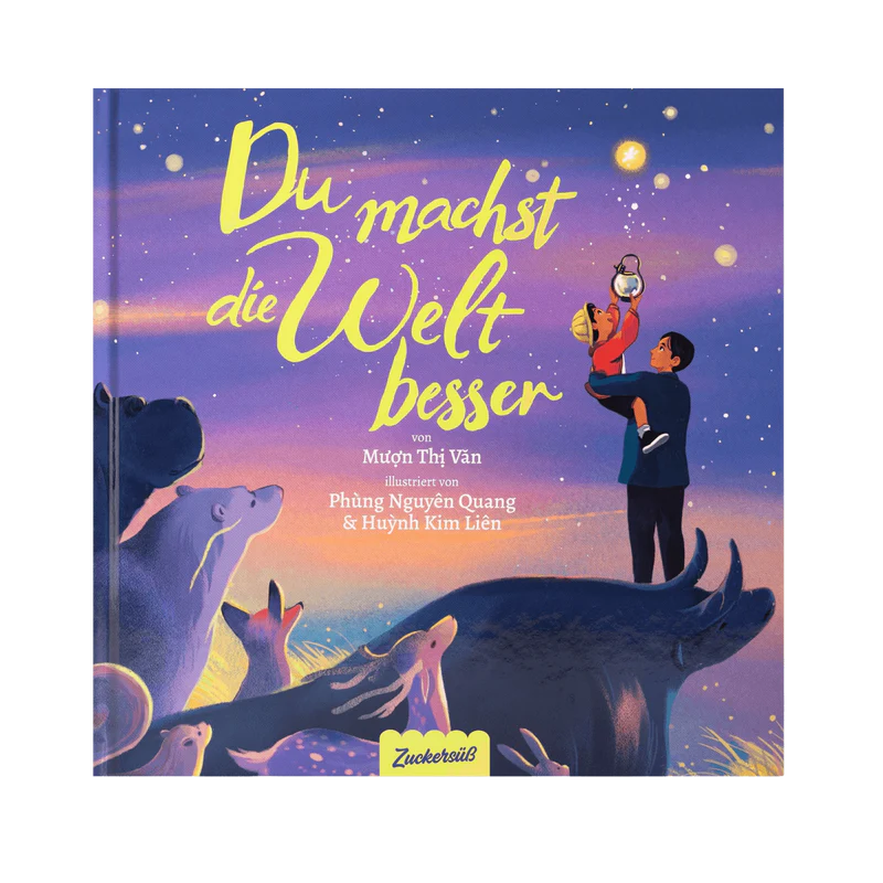 Du machst die Welt besser - Zuckersüß Verlag