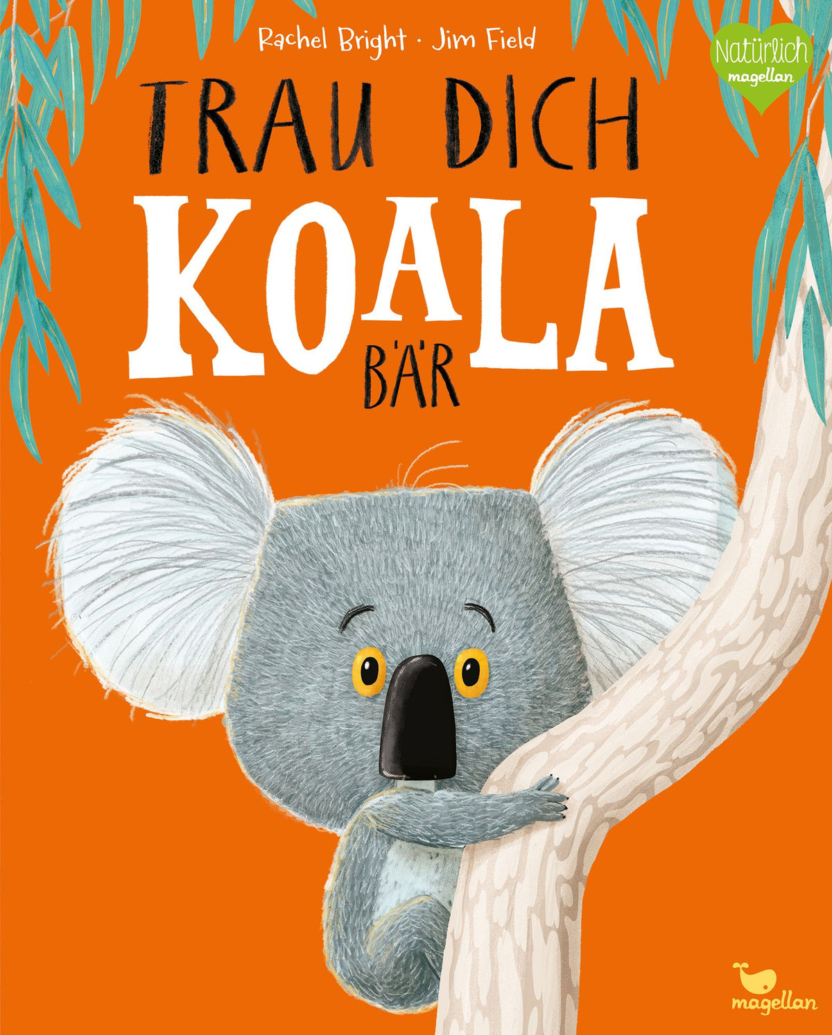 Trau dich, Koalabär - Magellan Verlag