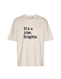 Oversized T-Shirt "It's a joke Brigitte" für Erwachsene - One Sweater