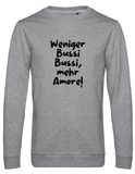 Sweater "Weniger Bussi Bussi" für Erwachsene - One Sweater