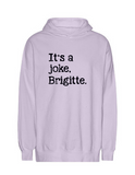 Hoodie "It's a joke, Brigitte" für Erwachsene - One Sweater