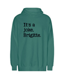 Hoodie "It's a joke, Brigitte" für Erwachsene - One Sweater