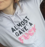 Hoodie "Almost gave a F**K" für Erwachsene - One Sweater