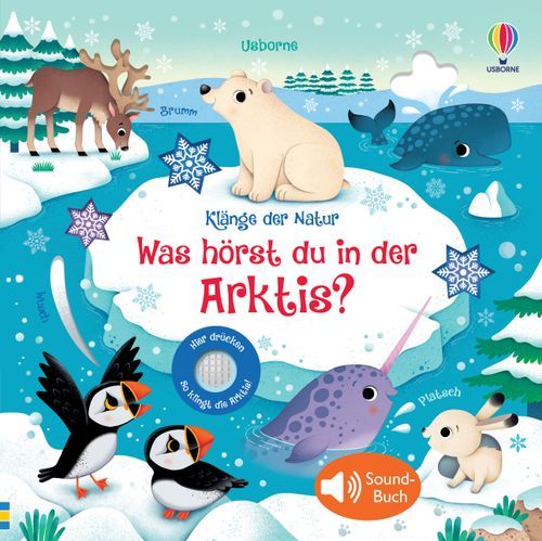 Klänge der Natur: Was hörst du in der Arktis? - Usborne Verlag