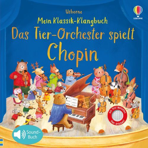 Mein Klassik-Klangbuch: Das Tierorchester spielt Chopin - Usborne Verlag