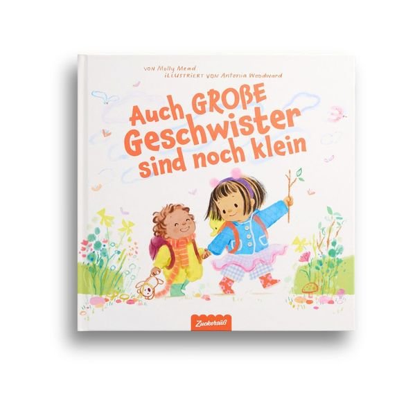 Auch große Geschwister sind noch klein - Zuckersüß Verlag