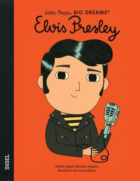 "Elvis Presley" - Little People, Big Dreams