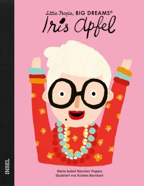"Iris Apfel" - Little People, Big Dreams