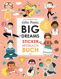 Little People, BIG DREAMS – Sticker-Mitmach-Buch - Little People, Big Dreams