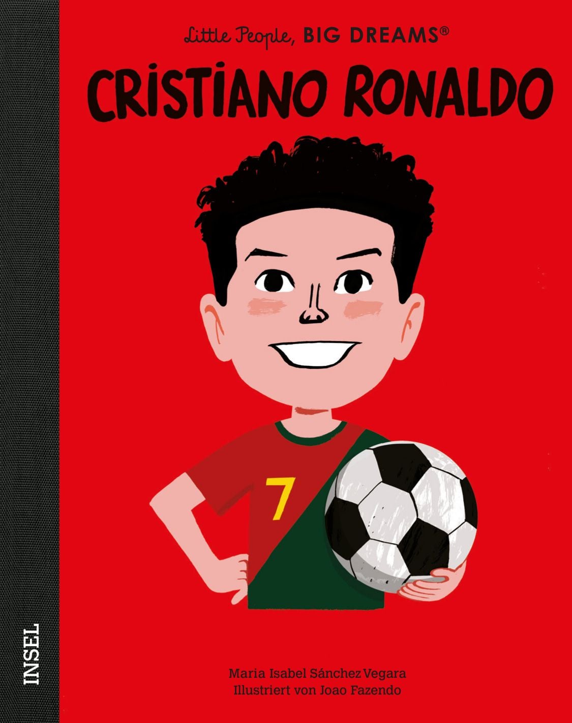 "Cristiano Ronaldo" - Little People, Big Dreams