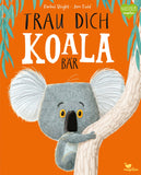 Trau dich, Koalabär - Magellan Verlag
