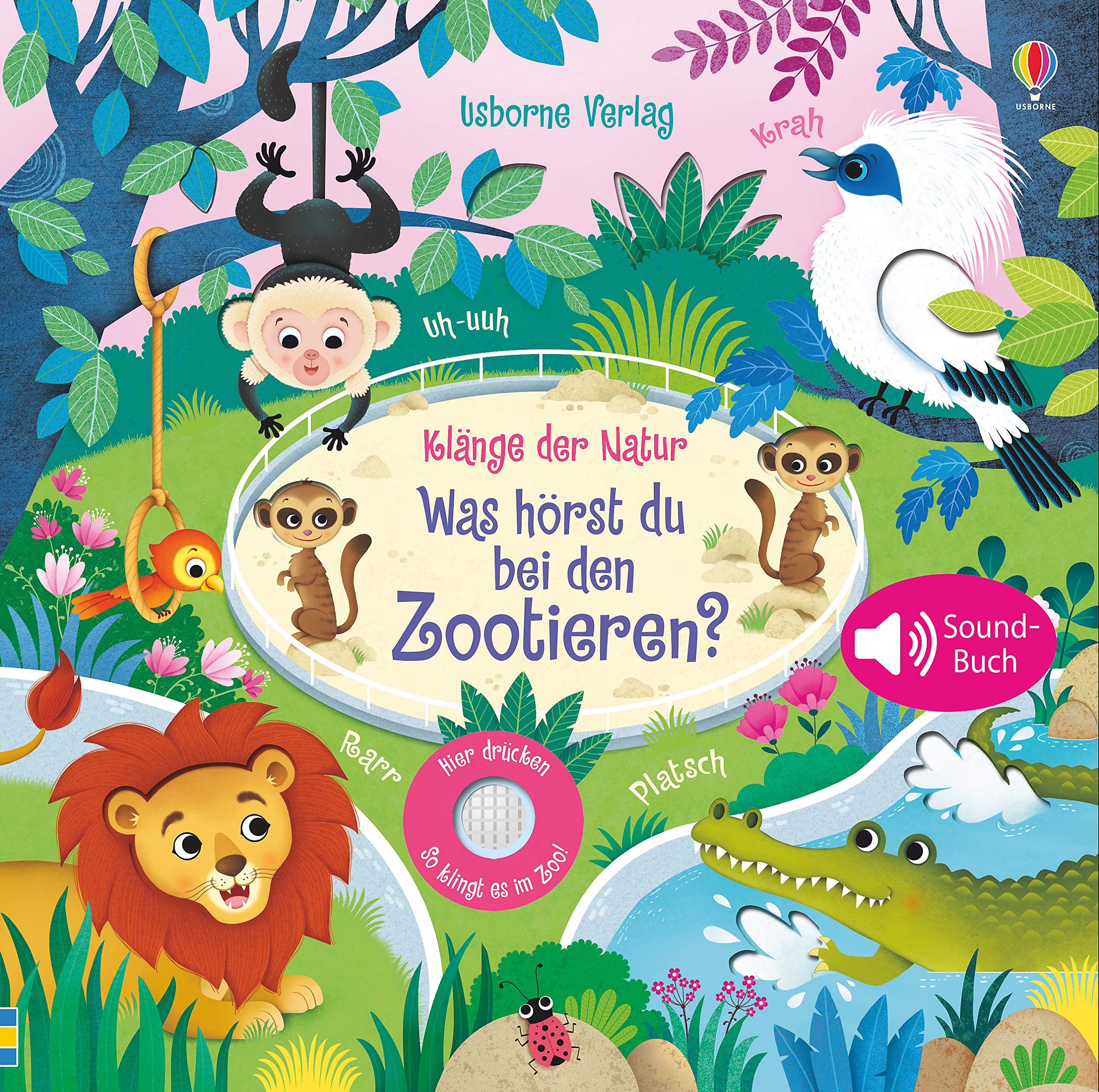 Klänge der Natur: Was hörst du bei den Zootieren? - Usborne Verlag – Räuber  und Komplizen