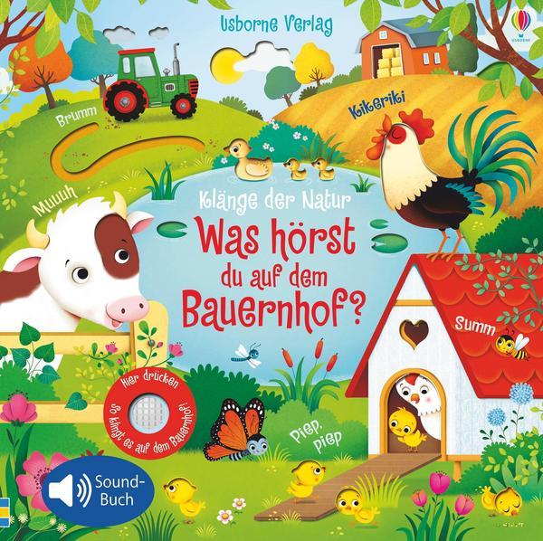 Klänge der Natur: Was hörst du auf dem Bauernhof? - Usborne Verlag